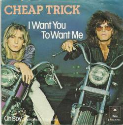 Cheap Trick : I Want You to Want Me - Oh Boy